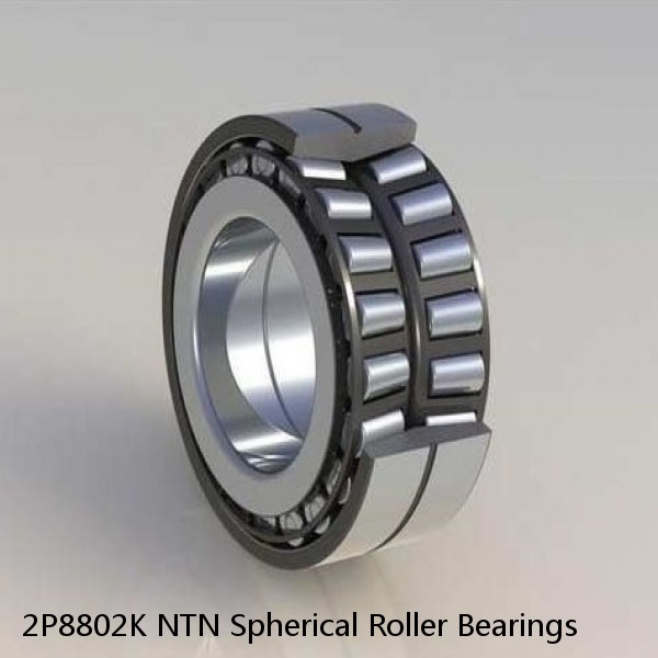2P8802K NTN Spherical Roller Bearings