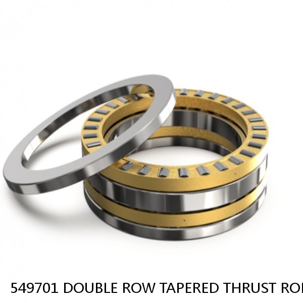 549701 DOUBLE ROW TAPERED THRUST ROLLER BEARINGS